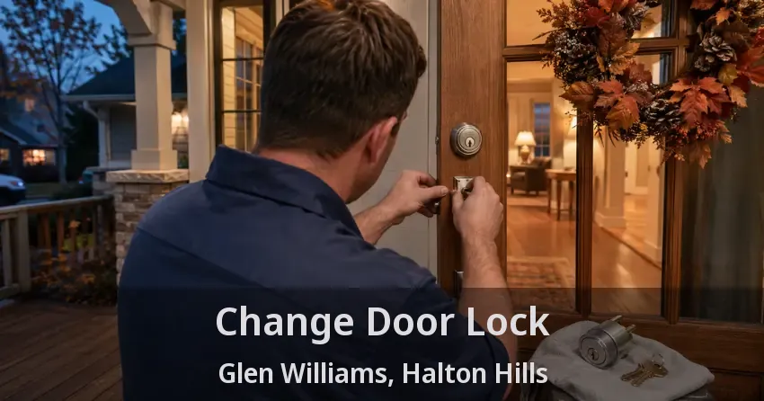 Change Door Lock Glen Williams, Halton Hills - ON