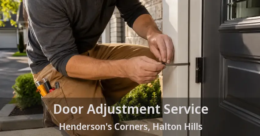 Door Adjustment Service Henderson's Corners, Halton Hills - ON