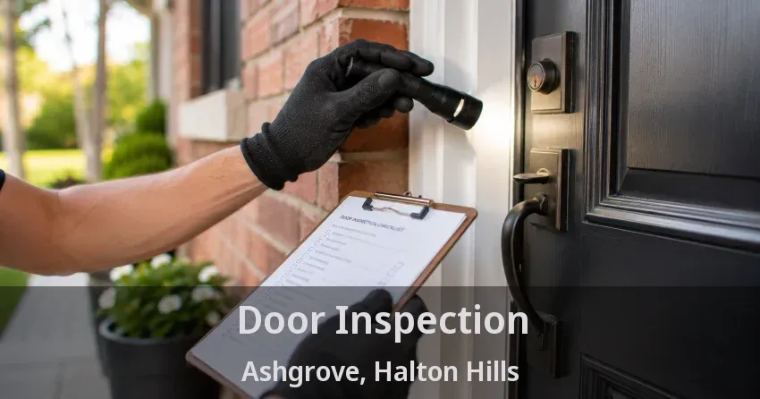 Door Inspection Ashgrove, Halton Hills - ON