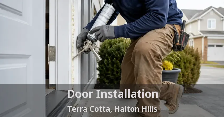 Door Installation Terra Cotta, Halton Hills - ON