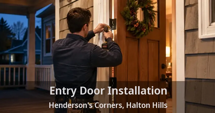 Entry Door Installation Henderson's Corners, Halton Hills - ON