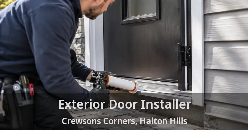 Exterior Door Installer Crewsons Corners, Halton Hills - ON