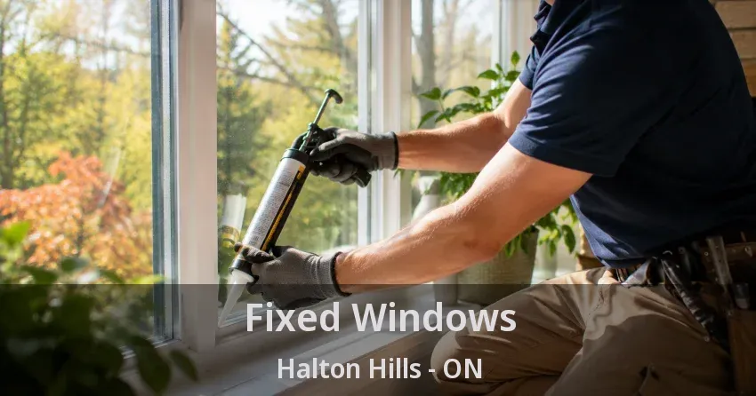 Fixed Windows Halton Hills - ON