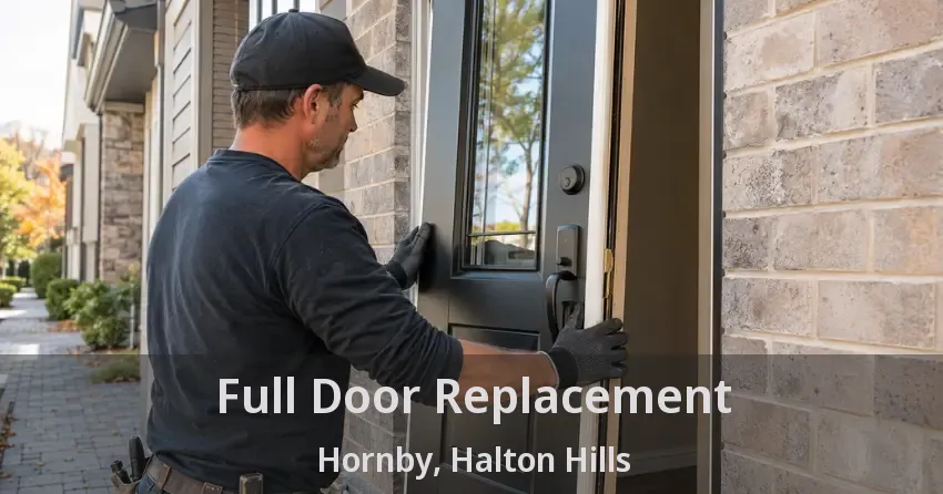 Full Door Replacement Hornby, Halton Hills - ON