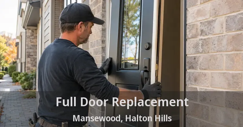 Full Door Replacement Mansewood, Halton Hills - ON