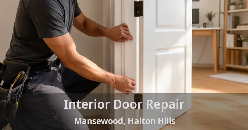Interior Door Repair Mansewood, Halton Hills - ON