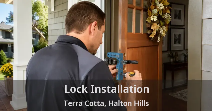 Lock Installation Terra Cotta, Halton Hills - ON