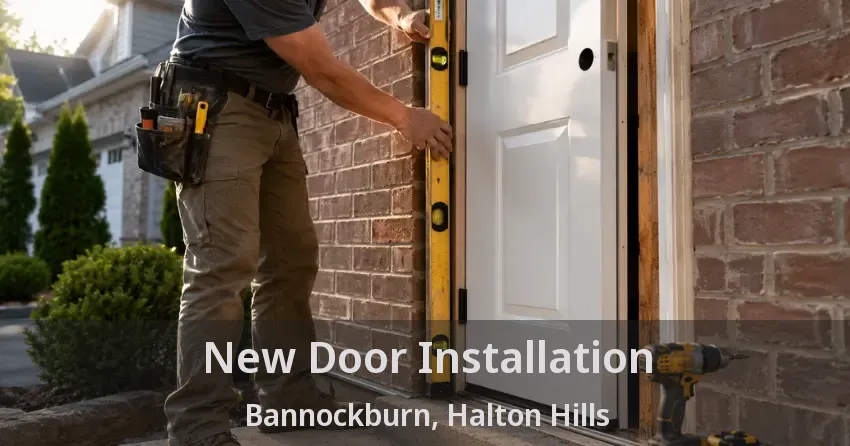 New Door Installation Bannockburn, Halton Hills - ON