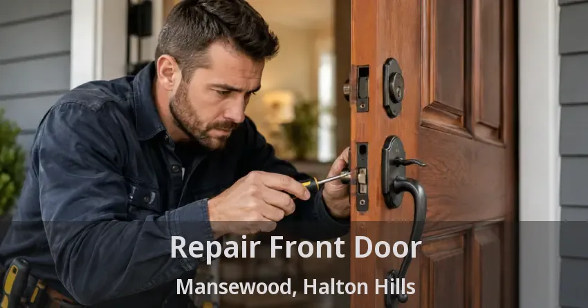Repair Front Door Mansewood, Halton Hills - ON