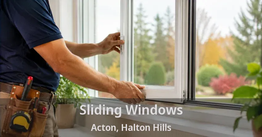 Sliding Windows Acton, Halton Hills - ON