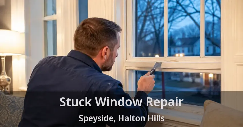 Stuck Window Repair Speyside, Halton Hills - ON