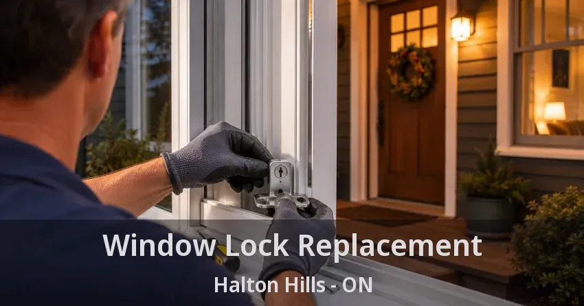 Window Lock Replacement Halton Hills - ON